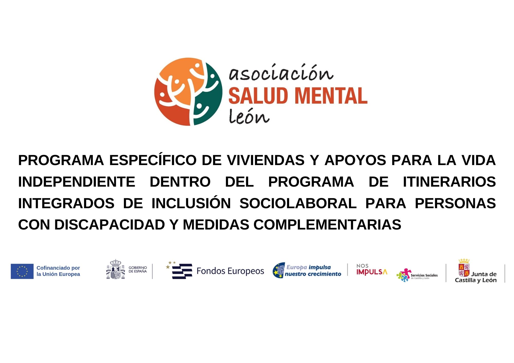 PROGRAMA ESPECÍFICO DE VIVIENDAS Y APOYOS PARA LA VIDA INDEPENDIENTE DENTRO DEL PROGRAMA DE ITINERARIOS INTEGRADOS DE INCLUSIÓN SOCIOLABORAL PARA PERSONAS CON DISCAPACIDAD Y MEDIDAS COMPLEMENTARIAS